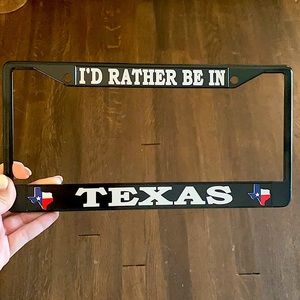 I’d Rather be in Texas License Plate Holder